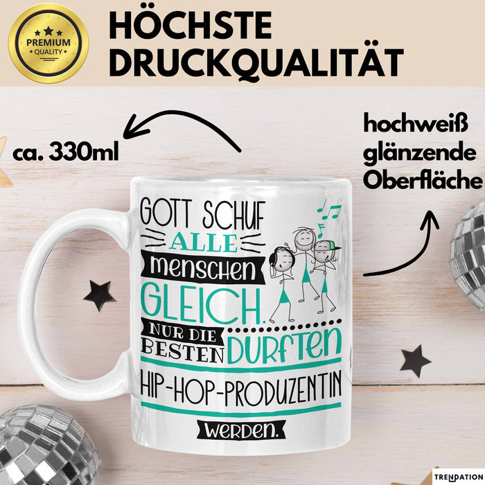 Hip-Hop-Produzentin Geschenk Becher Tasse Gott Schuf Alle Menschen Gleich Nur Die Besten Durfeten Hip-Hop-Produzentin Werden Geschenkidee Lustig Weiß Trendation