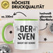 Sven Tasse Geschenk Der Sven Macht Dat Schon Geschenkidee Geburtstag Ruhrpott Grün Trendation