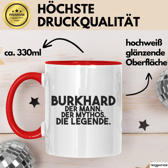 Burkhard Tasse Burkhard – Der Mann. Der Mythos. Die Legende. Geschenk