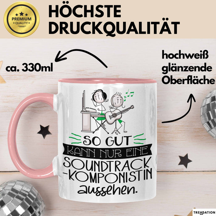 Soundtrack-Komponistin Geschenk Tasse So Gut Kann Nur Eine Soundtrack-Komponistin Aussehen Geschenkidee Geburtstag Weihnachten Lustig Rosa Trendation