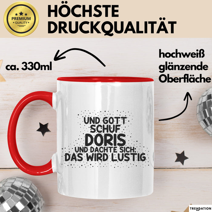 Doris Tasse Und Gott Schuf Doris Und Dachte Sich: Das Wird Lustig Geschenk