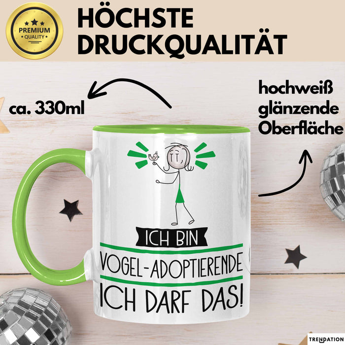 Geschenk für Vogel-Adoptierende Tasse Lustige Geschenkidee Geburtstag Ich Bin Vogel-Adoptierende Ich Darf Das Grün Trendation