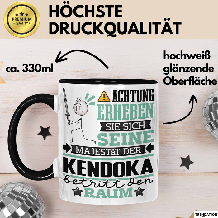 Kendoka Geschenk Tasse Lustiger Spruch Erheben Sie Sich Der Kendoka Betritt den Raum Schwarz Trendation