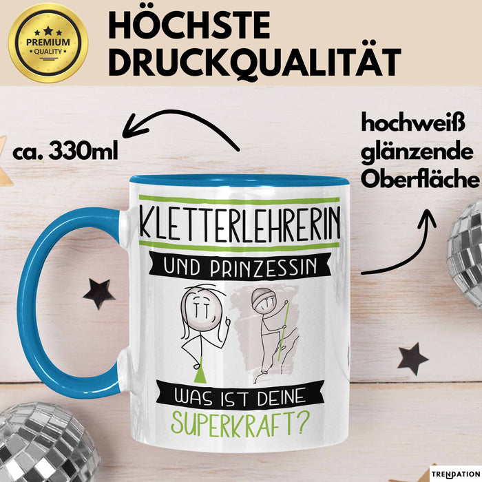 Kletterlehrerin Und Prinzessin Tasse Geschenk Für Eine Kletterlehrerin Geburtstag Was Ist Deine Superkraft Blau Trendation