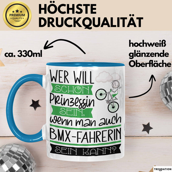 BMX-Fahrerin Tasse Geschenk Spruch Wer Will Schon Prinzessin Sein Wenn Man Auch BMX-Fahrerin Sein Kann Blau Trendation