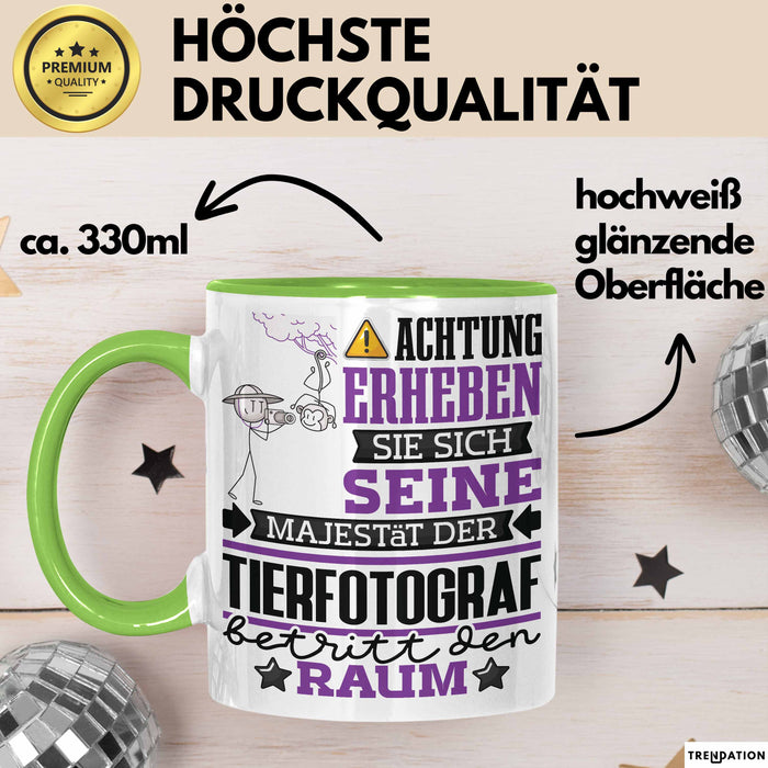 Tierfotograf Geschenk Tasse Lustiger Spruch Erheben Sie Sich Der Tierfotograf Betritt den Raum Grün Trendation