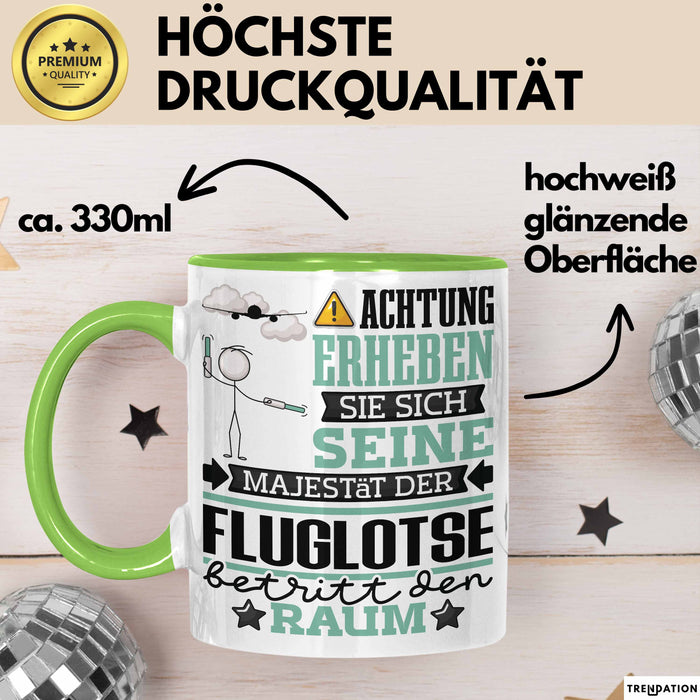 Fluglotse Geschenk Tasse Lustiger Spruch Erheben Sie Sich Der Fluglotse Betritt den Raum Grün Trendation