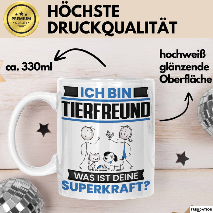 Tierfreund Tasse Geschenk für Tierfreund Geburtstag Lustiger Spruch Kaffee-Becher Was Ist Deine Superkraft Weiß Trendation