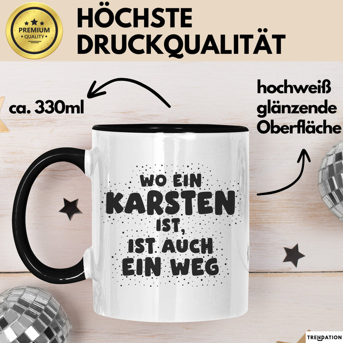Karsten Tasse Wo Ein Karsten Ist, Ist Auch Ein Weg Geschenk