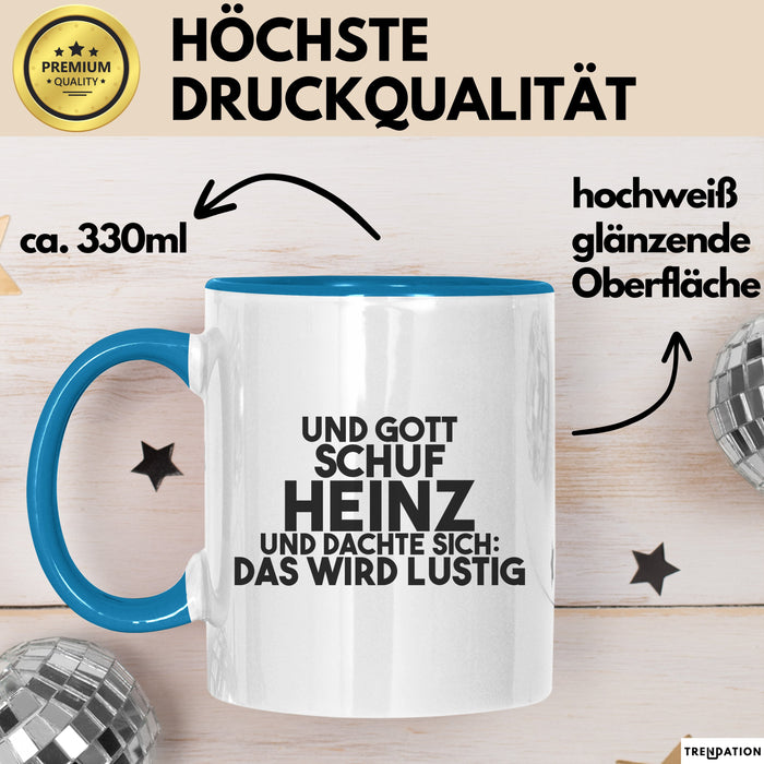 Heinz Tasse Und Gott Schuf Heinz Und Dachte Sich: Das Wird Lustig Geschenk