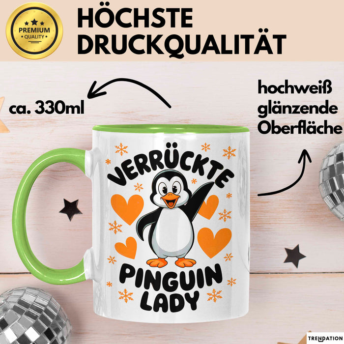 Pinguin Tier Tasse Geschenk Lustige Geschenkidee Spruch Verrückte Pinguin Lady Grün Trendation
