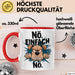 Sarkastischer Hund Tasse Geschenkidee Nope Haustierbesitzer Rot Trendation