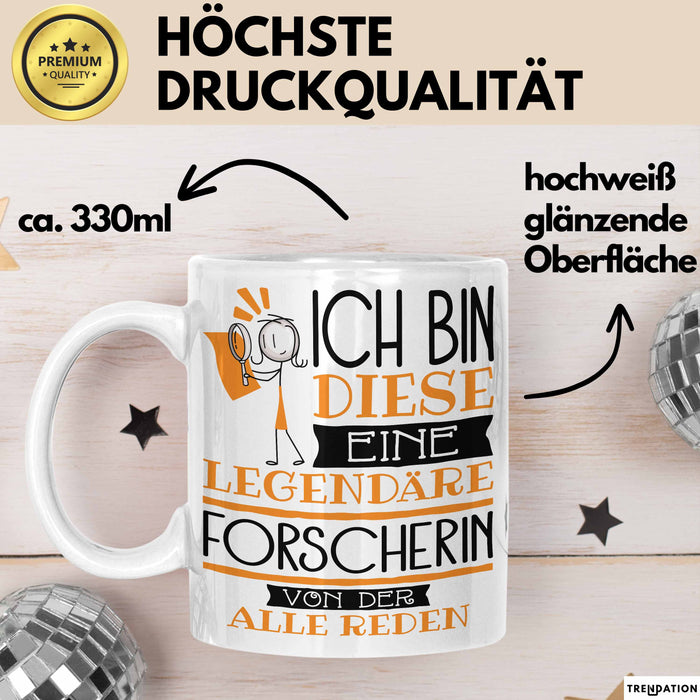 Forscherin Tasse Geschenk Ich Bin Diese Eine Legendäre Forscherin Von Der Alle Reden Geschenkidee Geburtstag Weihnachten Weiß Trendation