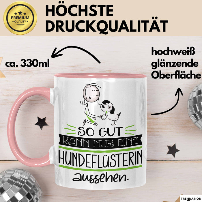 Hundeflüsterin Geschenk Tasse So Gut Kann Nur Eine Hundeflüsterin Aussehen Geschenkidee Geburtstag Weihnachten Lustig Rosa Trendation