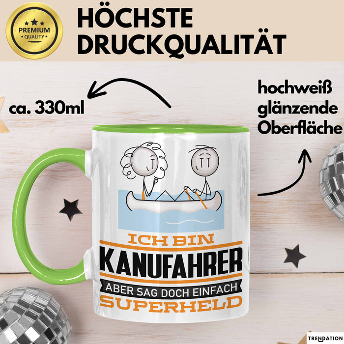 Kanufahrer Geschenk Tasse Ich Bin Kanufahrer Aber Sag Doch Einfach Superheld Lustige Geschenkdiee für Kanufahrer Kaffee-Becher Grün Trendation