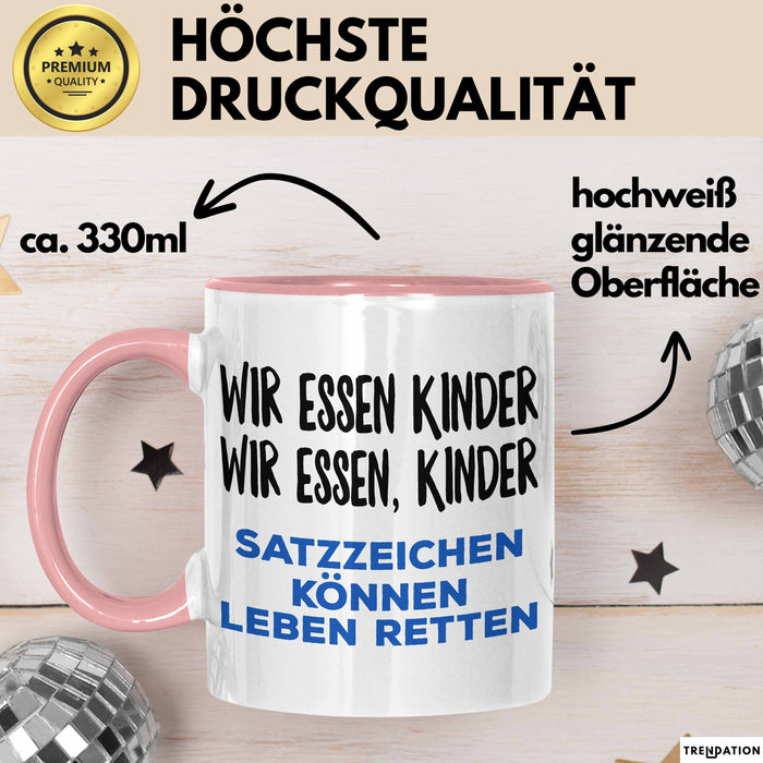 Deutschlehrer Unterricht Tasse Geschenk Lustige Geschenkidee Spruch Wir Essen Kinder Rosa Trendation