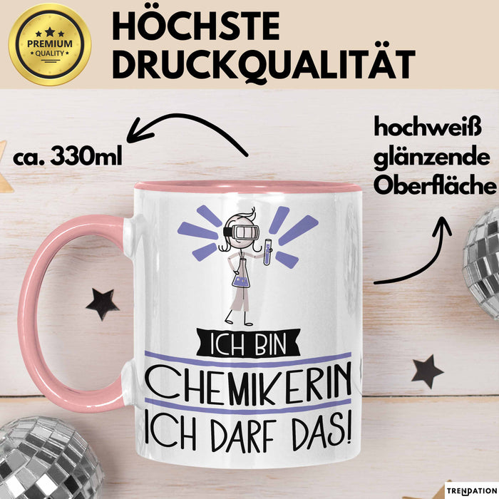 Geschenk für Chemikerin Tasse Lustige Geschenkidee Geburtstag Ich Bin Chemikerin Ich Darf Das Rosa Trendation
