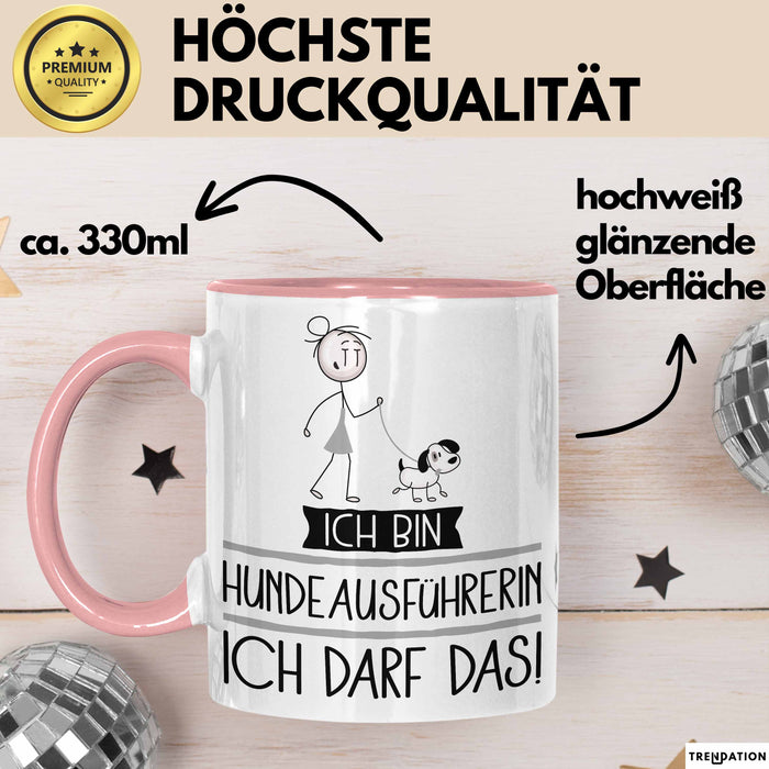 Geschenk für Hundeausführerin Tasse Lustige Geschenkidee Geburtstag Ich Bin Hundeausführerin Ich Darf Das Rosa Trendation