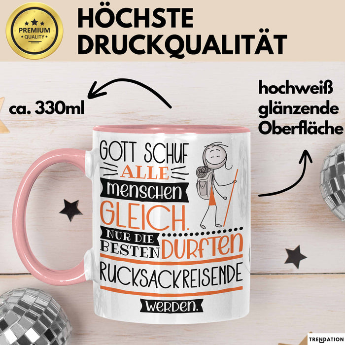 Rucksackreisende Geschenk Becher Tasse Gott Schuf Alle Menschen Gleich Nur Die Besten Durfeten Rucksackreisende Werden Geschenkidee Lustig Rosa Trendation