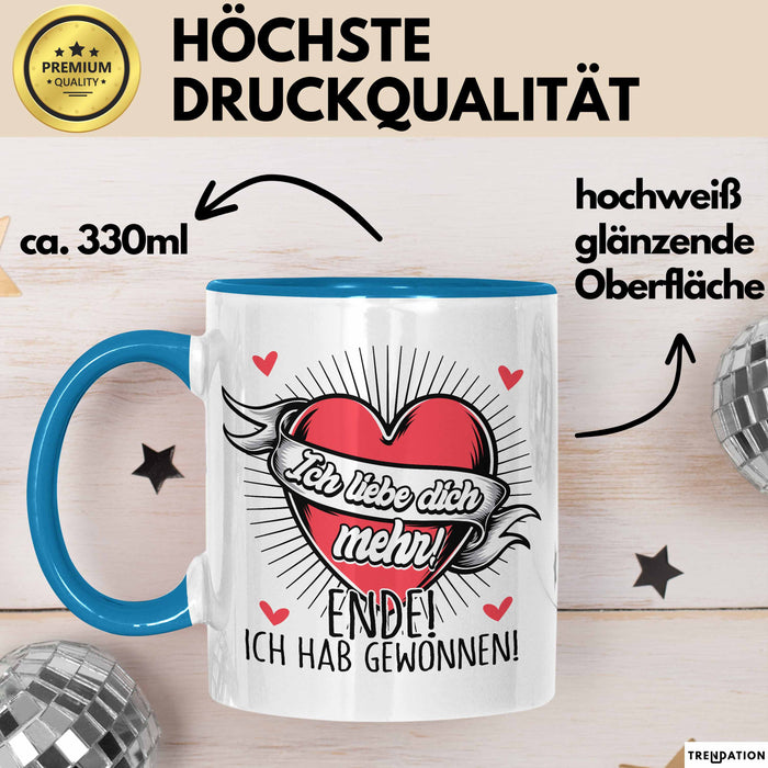 Valentinstag Tasse Geschenk für Ihn Sie Männer Für Paare Freundin Geschenkidee Kaffee-Becher Liebe Ich Liebe Dich Mehr Ende Ich Hab Gewonnen Blau Trendation