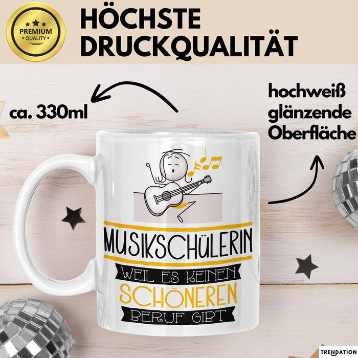 Musikschülerin Weil Es Keinen Schöneren Beruf Gibt Tasse Geschenk für Eine Musikschülerin Lustig Weiß Trendation