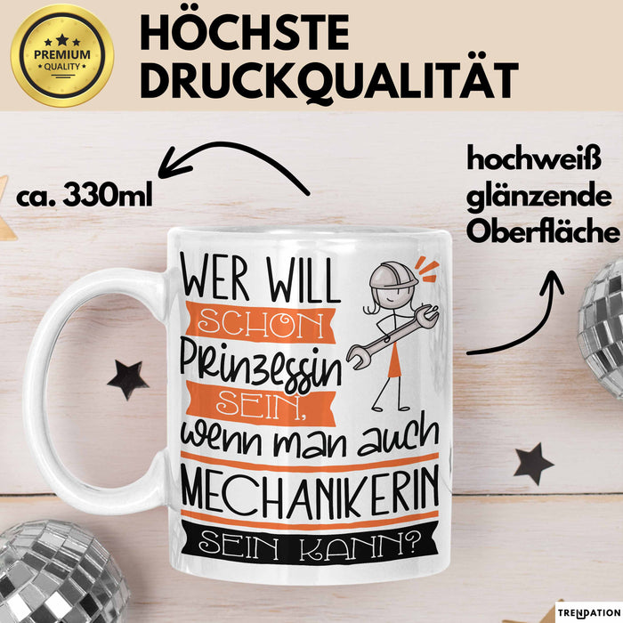 Mechanikerin Tasse Geschenk Spruch Wer Will Schon Prinzessin Sein Wenn Man Auch Mechanikerin Sein Kann Weiß Trendation