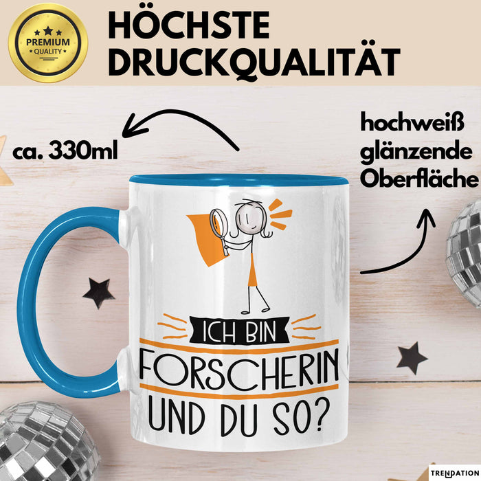 Forscherin Tasse Geschenk Ich Bin Forscherin Und Du So Geschenkidee Lustiger Spruch Becher Blau Trendation