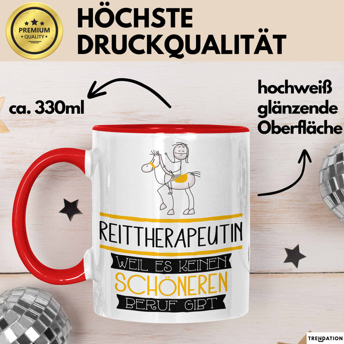 Reittherapeutin Weil Es Keinen Schöneren Beruf Gibt Tasse Geschenk für Eine Reittherapeutin Lustig Rot Trendation