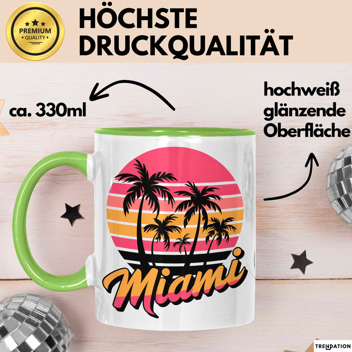 Miami Florida USA Tasse Geschenk Lustige Geschenkidee Spruch Grün Trendation