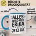 Erika Tasse Geschenk Alles Ist Gut Erika Ist Jetz Da Geschenkidee Becher mit Name Blau Trendation