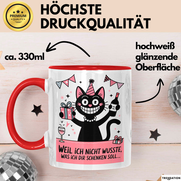 Sarkastische Katze Tasse Geschenk Lustige Geschenkidee Spruch Weil Ich Nicht Wusste, Was Ich Dir Schenken Soll Rot Trendation
