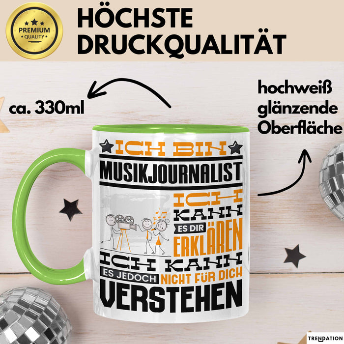 Musikjournalist Geschenk Tasse Geschenkidee für Musikjournalist Geburtstag Lustig Ich Bin Musikjournalist Ich Kann Es Dir Erklären Aber Nicht Für Dich Verstehen Grün Trendation
