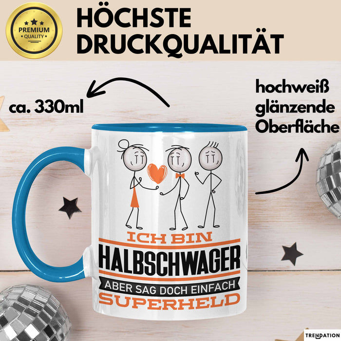 Halbschwager Geschenk Tasse Ich Bin Halbschwager Aber Sag Doch Einfach Superheld Lustige Geschenkdiee für Halbschwager Kaffee-Becher Blau Trendation