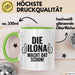 Ilona Tasse Geschenk Die Ilona Macht Dat Schon Geschenkidee Becher mit Name Grün Trendation