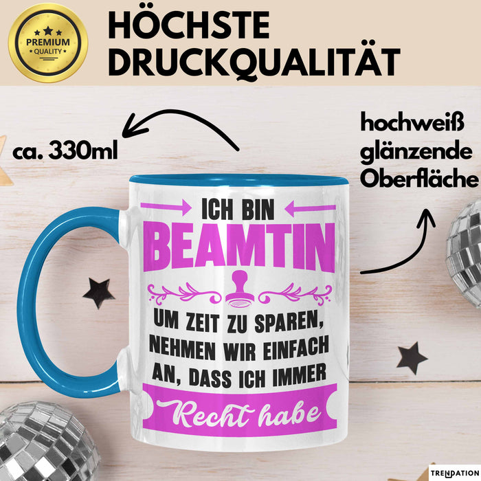 Beamter Öffentlicher Dienst Tasse Geschenk Lustige Geschenkidee Spruch Ich Bin Beamtin Blau Trendation
