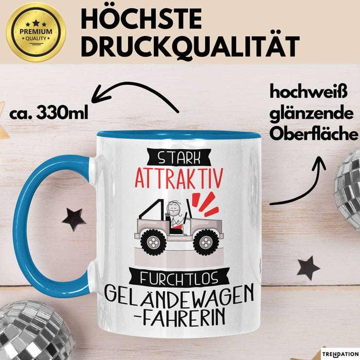 Geländewagenfahrerin Tasse Geschenk Becher Stark Attraktiv Furchtlos Geländewagenfahrerin Lustige Geschenkidee Blau Trendation