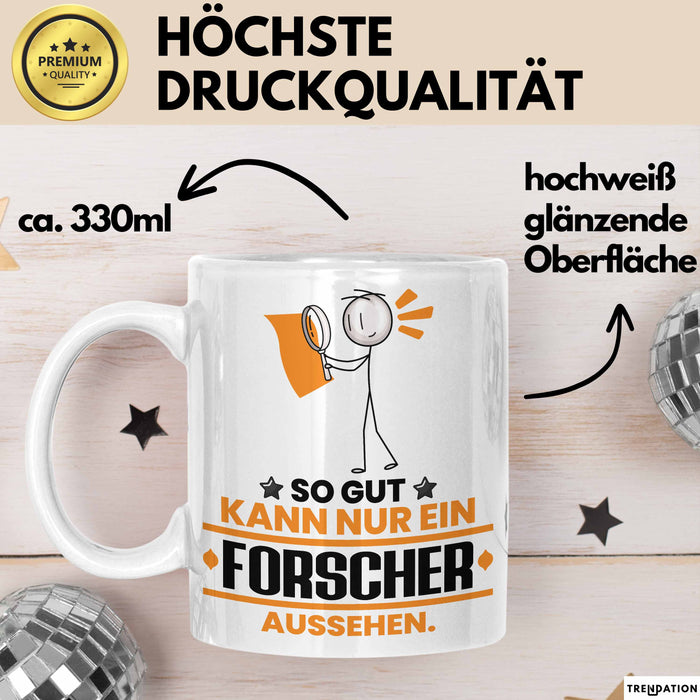 Forscher Geschenk Tasse So Gut Kann Nur Ein Forscher Aussehen Geschenkidee Kaffee-Becher Weiß Trendation