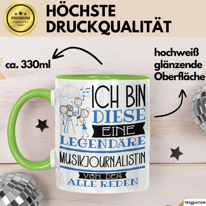 Musikjournalistin Tasse Geschenk Ich Bin Diese Eine Legendäre Musikjournalistin Von Der Alle Reden Geschenkidee Geburtstag Weihnachten Grün Trendation