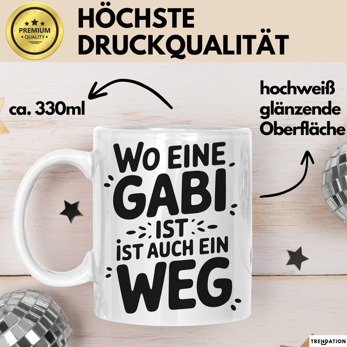 Gabi Tasse Geschenk Wo Eine Gabi Ist Ist Auch Ein Weg Geschenkidee Becher mit Name Weiß Trendation