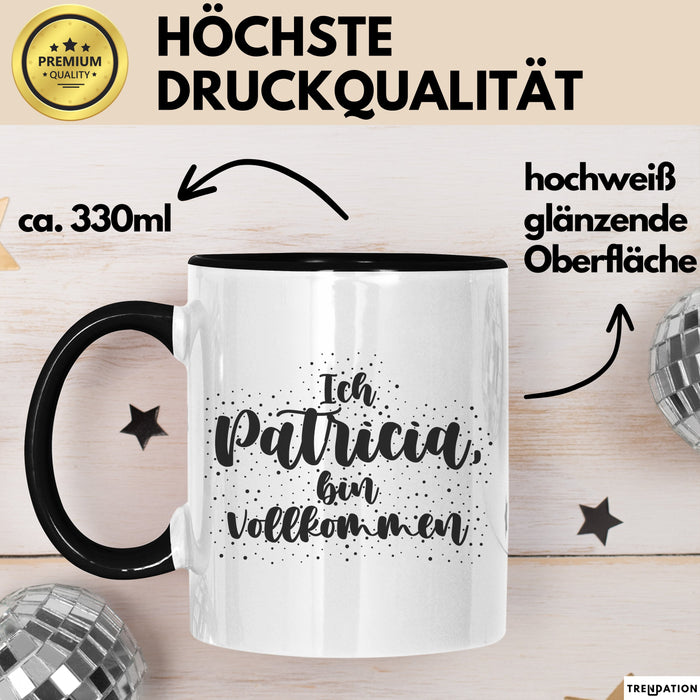 Patricia Tasse Ich Patricia, Bin Vollkommen Geschenk Schwarz Trendation