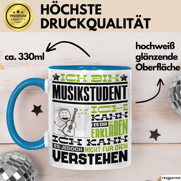 Musikstudent Geschenk Tasse Geschenkidee für Musikstudent Geburtstag Lustig Ich Bin Musikstudent Ich Kann Es Dir Erklären Aber Nicht Für Dich Verstehen Blau Trendation