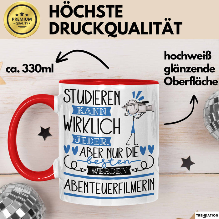 Abenteuerfilmerin Tasse Lustiges Geschenk Studieren Kann Wirklich Jeder Nur Die Besten Werden Abenteuerfilmerin Rot Trendation