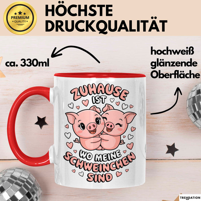 Schweinezüchter Schweine Tier Tasse Becher Geschenk Lustige Geschenkidee Spruch Zuhause Ist Wo Meine Schweinchen Sind Rot Trendation