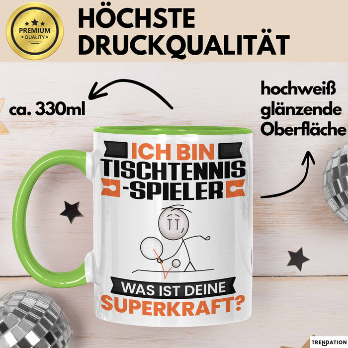 Tischtennisspieler Tasse Geschenk für Tischtennisspieler Geburtstag Lustiger Spruch Kaffee-Becher Was Ist Deine Superkraft Grün Trendation