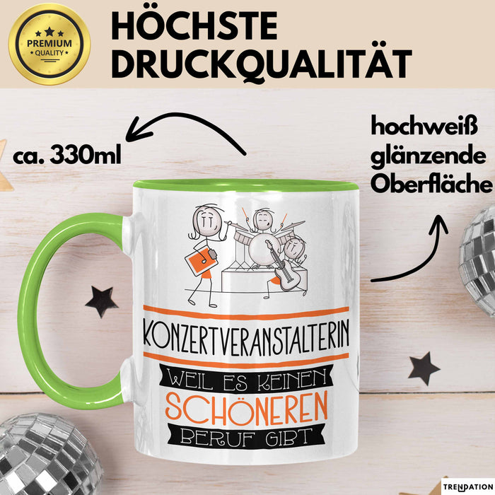 Konzertveranstalterin Weil Es Keinen Schöneren Beruf Gibt Tasse Geschenk für Eine Konzertveranstalterin Lustig Grün Trendation
