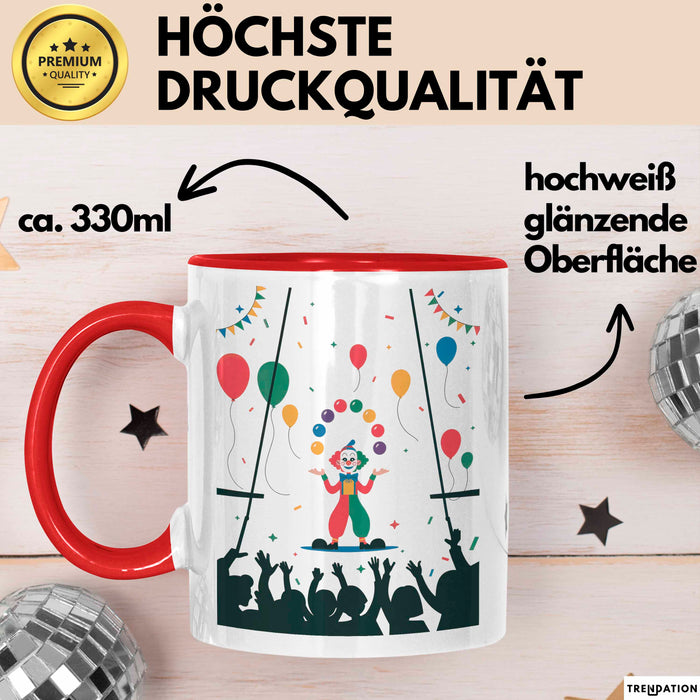 Zirkus Künstler Tasse Geschenk Lustige Geschenkidee Spruch Für Show Entertainer Rot Trendation