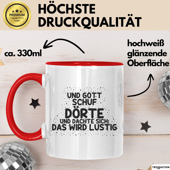 Doerte Tasse Und Gott Schuf Doerte Und Dachte Sich: Das Wird Lustig