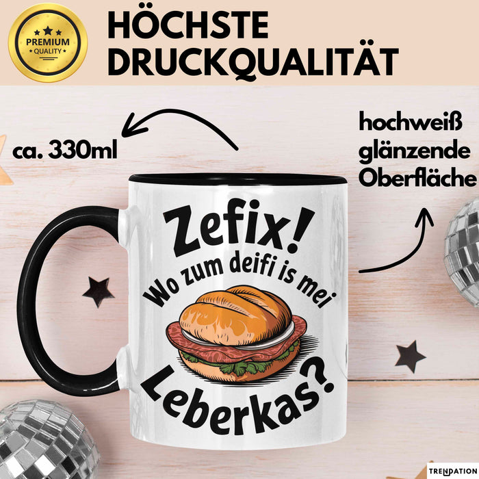 Deutschland Deutsches Fleisch Leberkäse Tasse Geschenk Lustige Geschenkidee Spruch Zefix Wo Zum Deifi Is Mei Leberkas Trendation