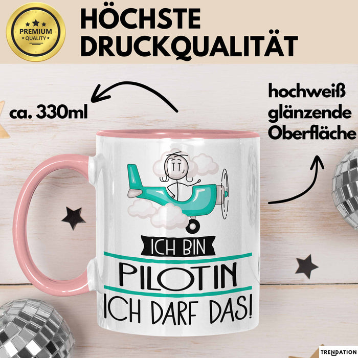 Geschenk für Pilotin Tasse Lustige Geschenkidee Geburtstag Ich Bin Pilotin Ich Darf Das Rosa Trendation