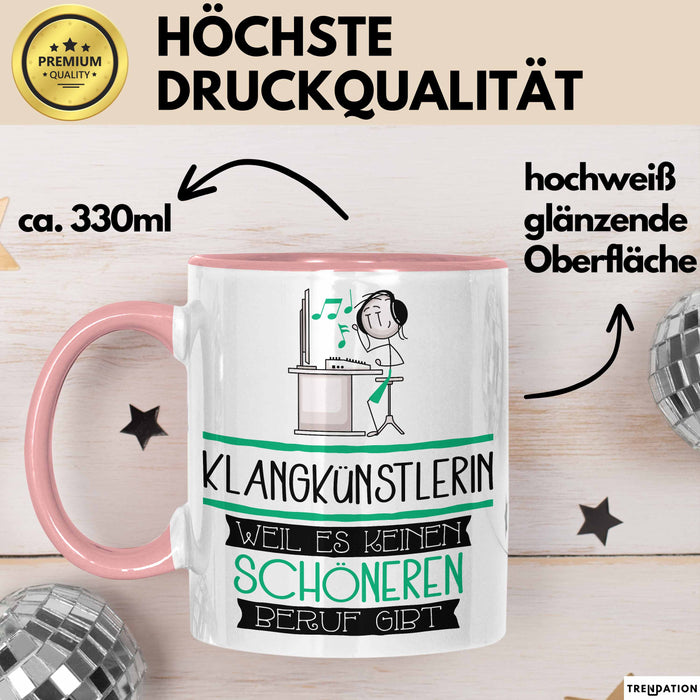 Klangkünstlerin Weil Es Keinen Schöneren Beruf Gibt Tasse Geschenk für Eine Klangkünstlerin Lustig Rosa Trendation
